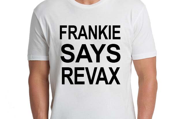 Frankie Says REVAX T-shirt